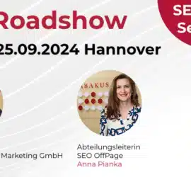 Am 29.05.2024 und 25.09.2024 findet das SEO & UX Seminar "SEO Roadshow" der ABAKUS Internet Marketing GmbH in Hannover statt